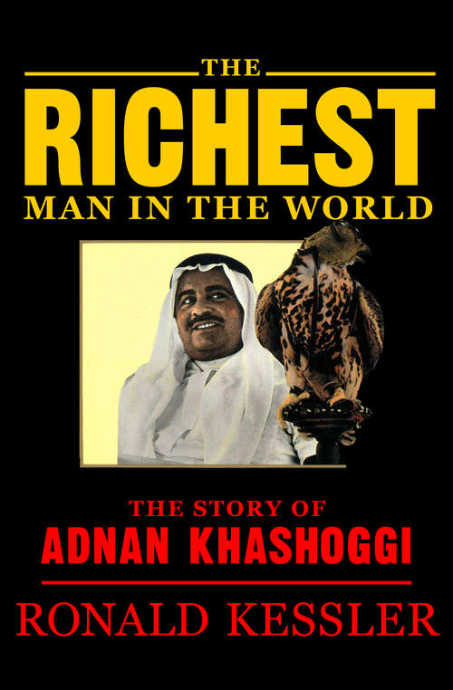 Book cover of The Richest Man in the World: The Story of Adnan Khashoggi