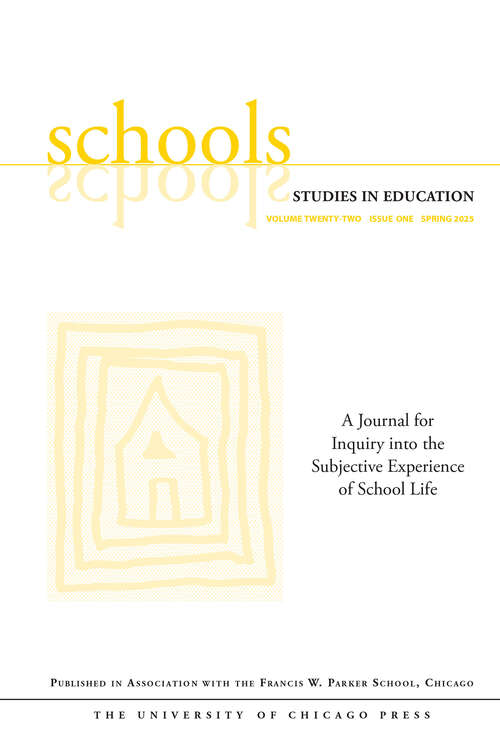 Book cover of Schools, volume 22 number 1 (Spring 2025)