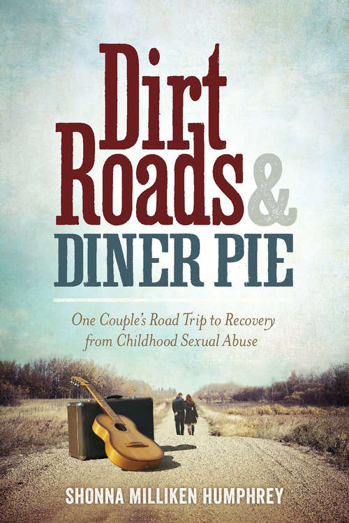 Book cover of Dirt Roads and Diner Pie