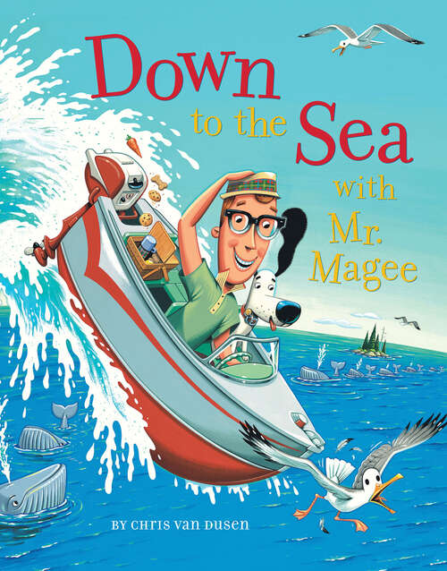 Down to the Sea with Mr. Magee: 0 (Mr. Magee Ser.)