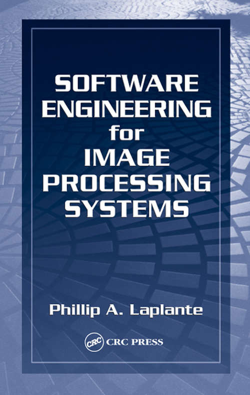 Software Engineering for Image Processing Systems