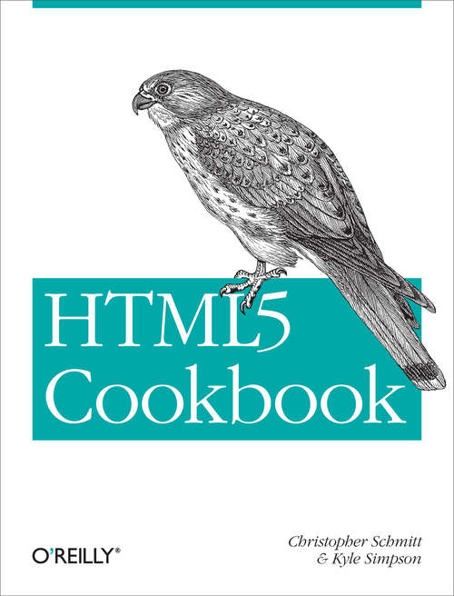 HTML5 Cookbook: Solutions & Examples for HTML5 Developers