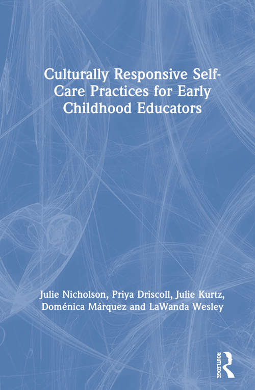Culturally Responsive Self-Care Practices for Early Childhood Educators