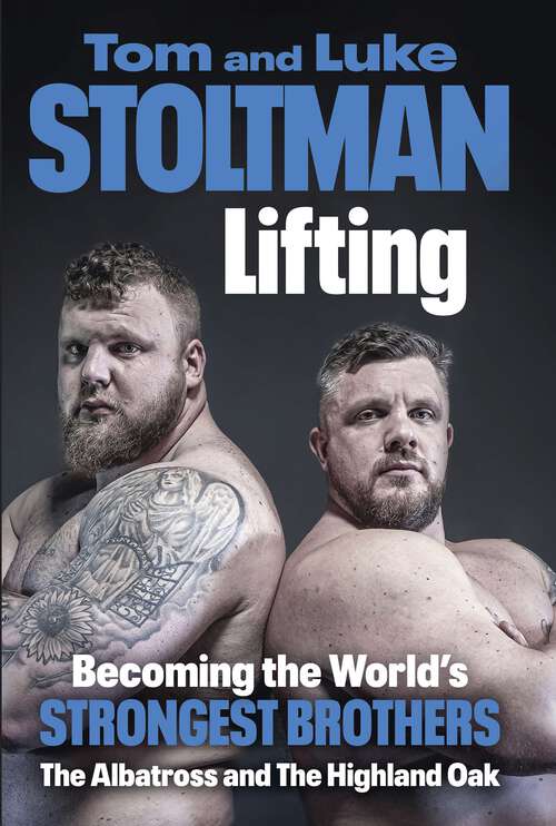 Book cover of Lifting: Becoming the World's Strongest Brothers