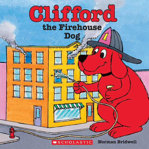 Book cover of Clifford the Firehouse Dog (Clifford Ser.)