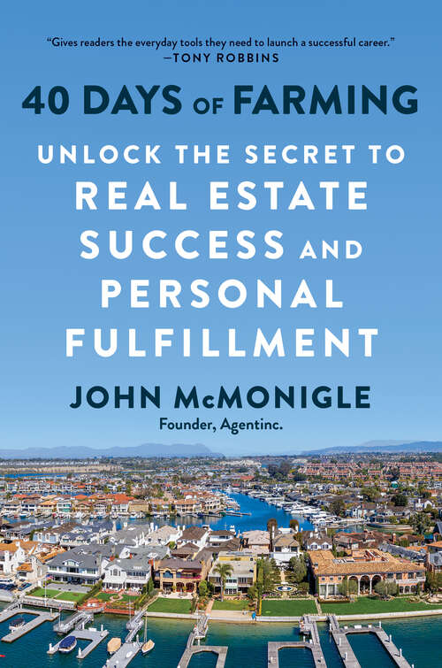 Book cover of 40 Days of Farming: Unlock the Secret to Real Estate Success and Personal Fulfillment