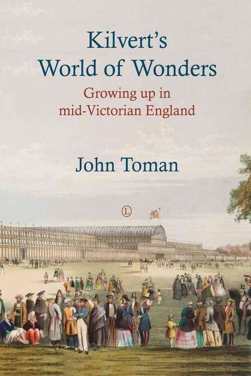 Book cover of Kilvert's World of Wonders: Growing up in mid-Victorian England (1)