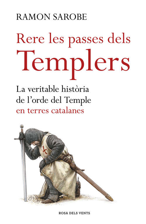 Book cover of Rere les passes dels templers: La veritable història de l'ordre del Temple en terres catalanes