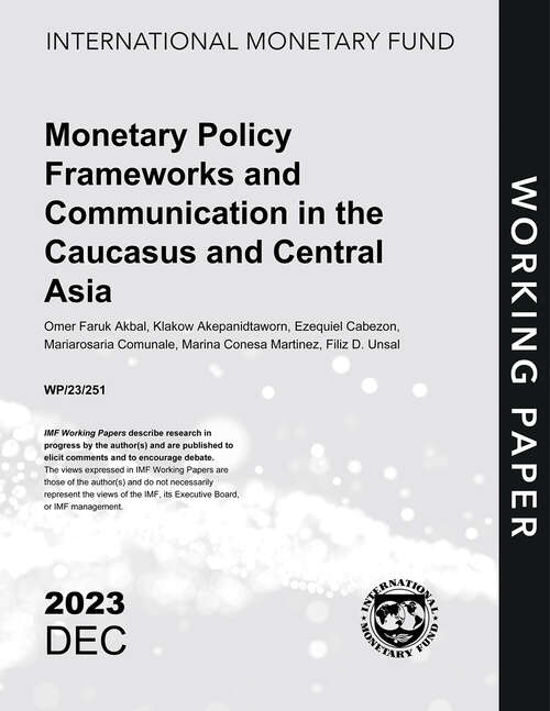 Book cover of Monetary Policy Frameworks and Communication in the Caucasus and Central Asia (Imf Working Papers)