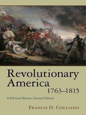 Revolutionary America, 1763-1815: A Political History