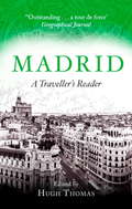 Madrid: A Traveller's Reader (Traveller's Reader)