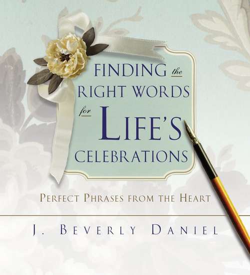 Book cover of Finding the Right Words for Life's Celebrations