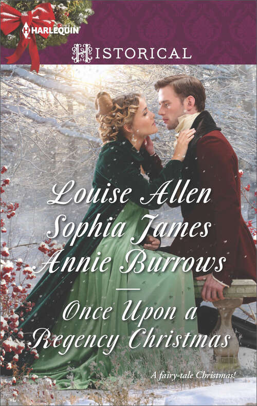 Book cover of Once Upon a Regency Christmas: On a Winter's Eve\Marriage Made at Christmas\Cinderella's Perfect Christmas