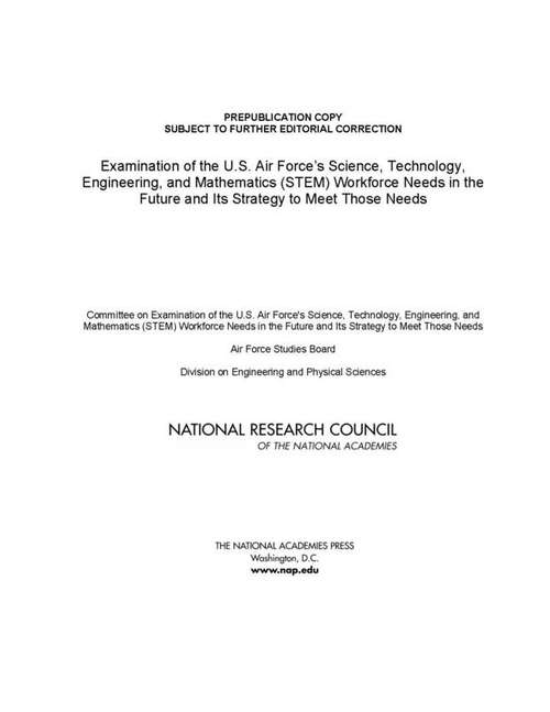 Book cover of Examination of the U.S. Air Force's Science, Technology, Engineering, and Mathematics (STEM) Workforce Needs in the Future and its Strategy to Meet Those Needs