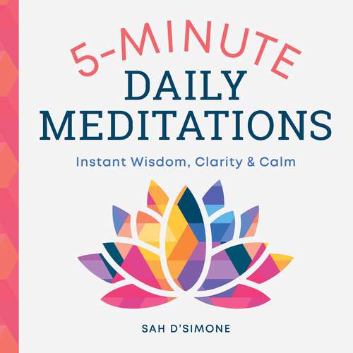 Book cover of 5-Minute Daily Meditations: Instant Wisdom, Clarity, and Calm