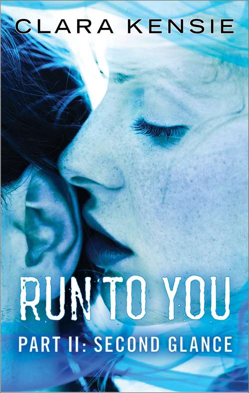 Book cover of Run to You Part Two: Second Glance