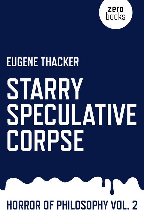 Book cover of Starry Speculative Corpse: Horror of Philosophy