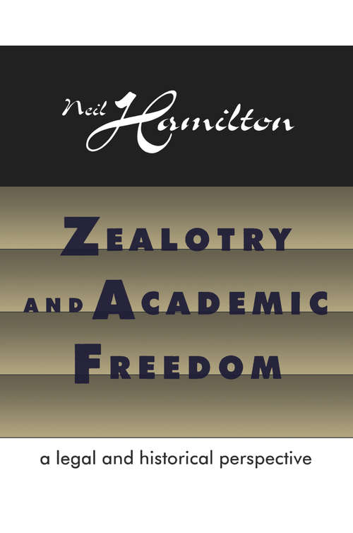Book cover of Zealotry and Academic Freedom: A Legal and Historical Perspective