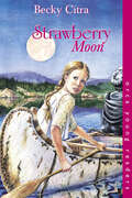 Strawberry Moon (Orca Young Readers)
