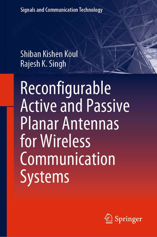 Book cover of Reconfigurable Active and Passive Planar Antennas for Wireless Communication Systems (1st ed. 2022) (Signals and Communication Technology)