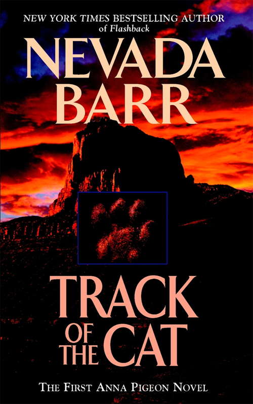 Track of the Cat: A gripping crime novel of the Texan wilderness (Anna Pigeon Mysteries #1)
