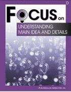 Focus on Understanding Main Ideas and Details: Book D
