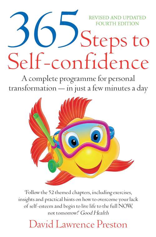 Book cover of 365 Steps to Self-Confidence 4th Edition: A Complete Programme for Personal Transformation - in Just a Few Minutes a Day (4)