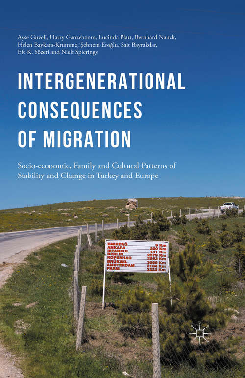 Book cover of Intergenerational consequences of migration: Socio-economic, Family and Cultural Patterns of Stability and Change in Turkey and Europe (1st ed. 2016)