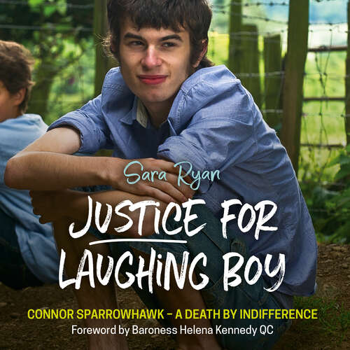 Book cover of Justice for Laughing Boy: Connor Sparrowhawk - A Death by Indifference