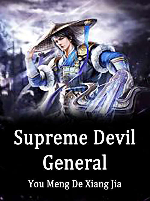 Supreme Devil General: Volume 1 (Volume 1 #1)