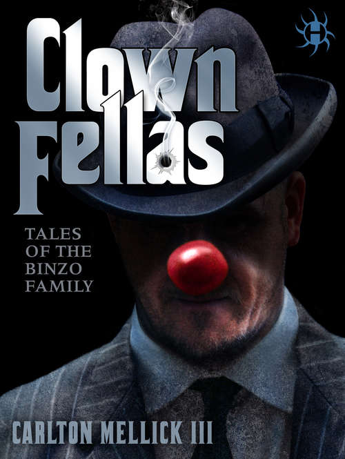 Book cover of ClownFellas: Tales of the Binzo Family