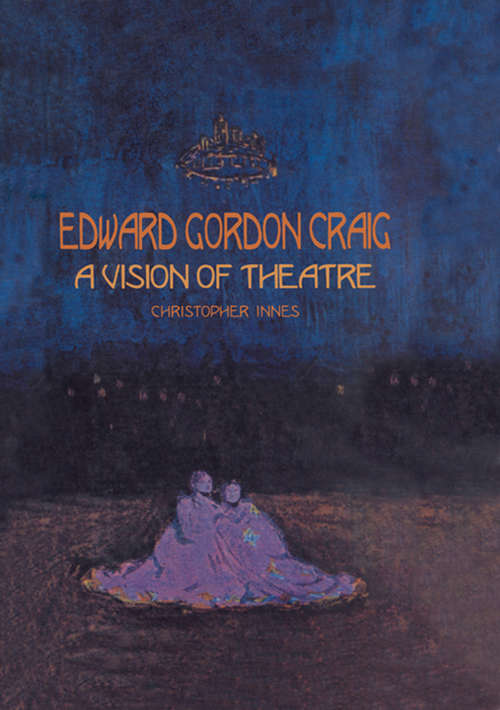Book cover of Edward Gordon Craig: A Vision of Theatre (2)