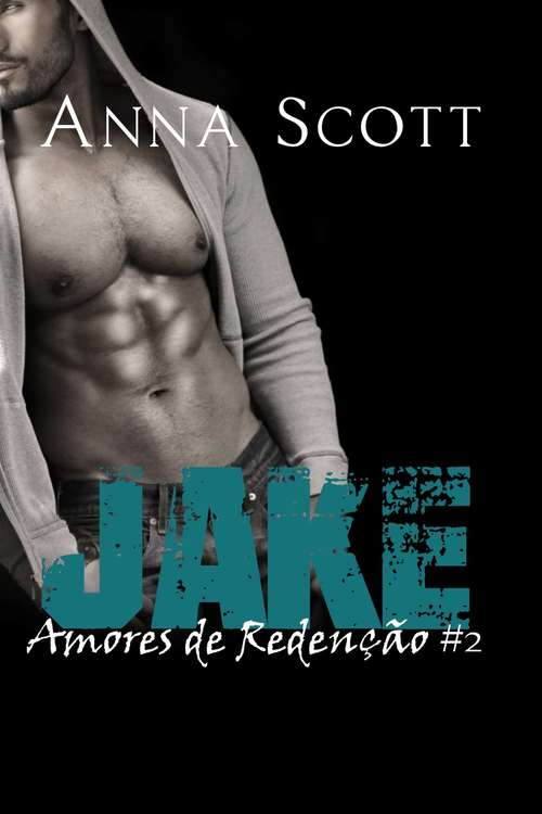 Book cover of Jake: Amores de Redenção #2 (Amores de Redenção #2)