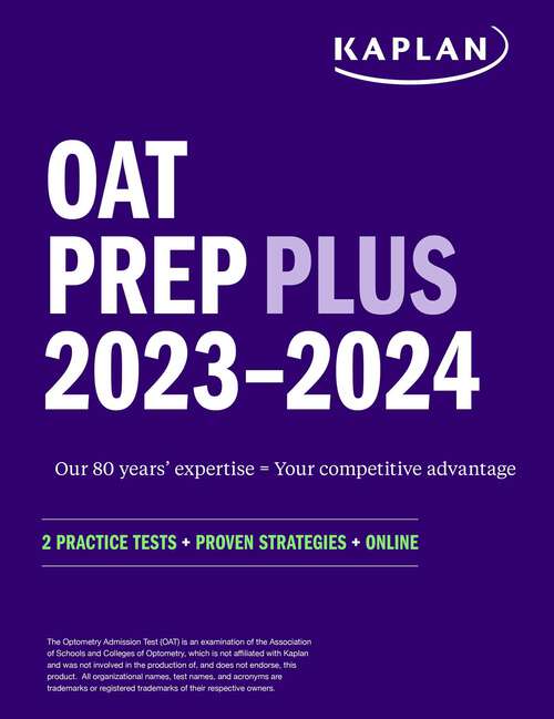 Book cover of OAT Prep Plus 2023-2024: 2 Practice Tests + Proven Strategies + Online (Kaplan Test Prep)