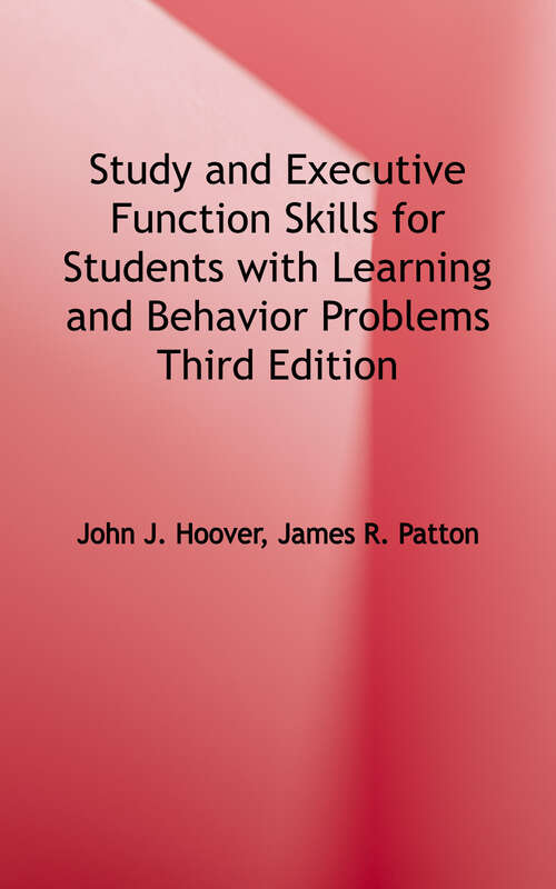 Study and Executive Function Skills for Students with Learning and Behavior Problems: A Practitioner's Guide