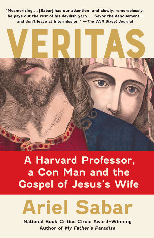 Book cover of Veritas: A Harvard Professor, a Con Man and the Gospel of Jesus's Wife