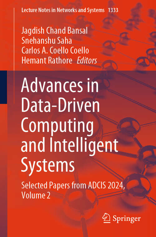 Book cover of Advances in Data-Driven Computing and Intelligent Systems: Selected Papers from ADCIS 2024, Volume 2 (Lecture Notes in Networks and Systems #1333)