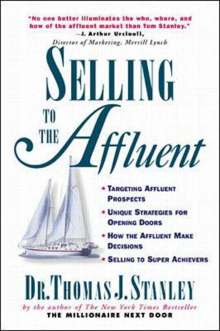 Book cover of Selling to the Affluent: The Professional's Guide to Closing the Sales that Count