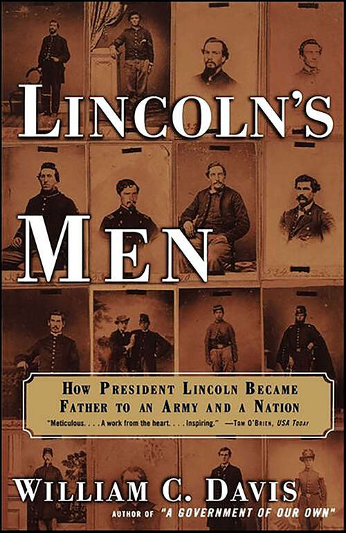 Book cover of Lincoln's Men: How President Lincoln Became Father to an Army and a Nation