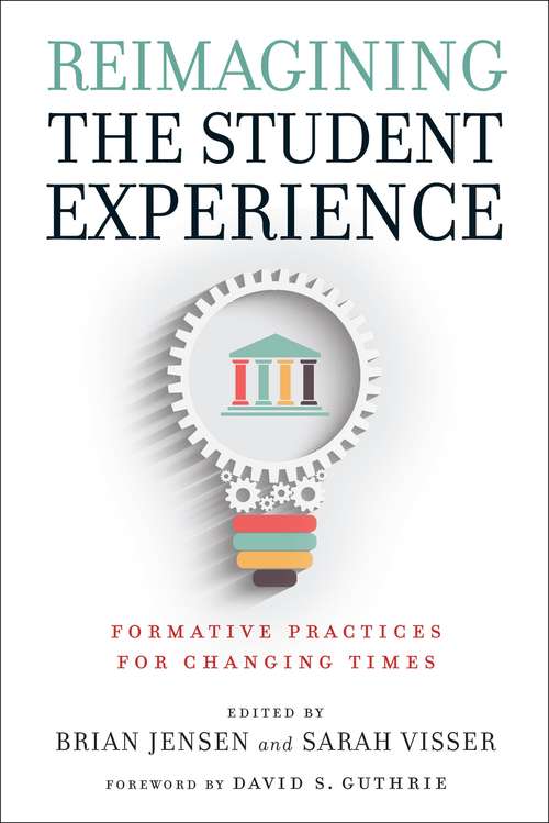 Reimagining the Student Experience: Formative Practices for Changing Times