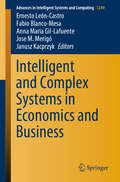 Intelligent and Complex Systems in Economics and Business (Advances in Intelligent Systems and Computing #1249)