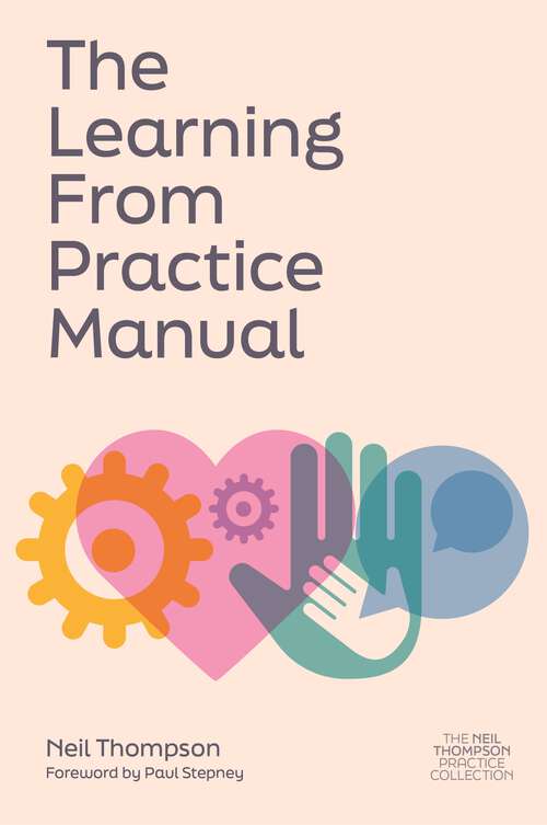 Book cover of The Learning From Practice Manual (The Neil Thompson Practice Collection)