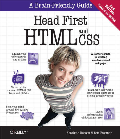 Head First HTML and CSS: A Learner's Guide to Creating Standards-Based Web Pages (Oreilly And Associate Ser.)