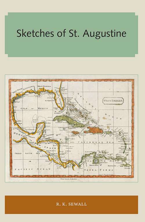 Book cover of Sketches of St. Augustine (Florida and the Caribbean Open Books Series)