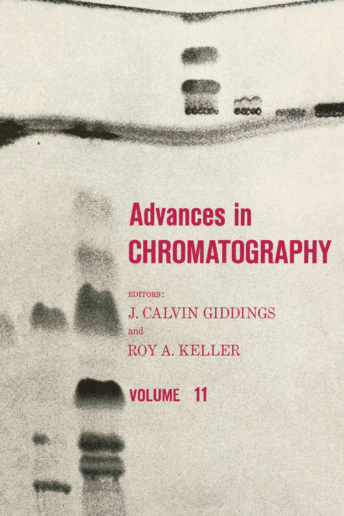 Advances in Chromatography: Volume 11 (Advances In Chromatography Ser. #14)
