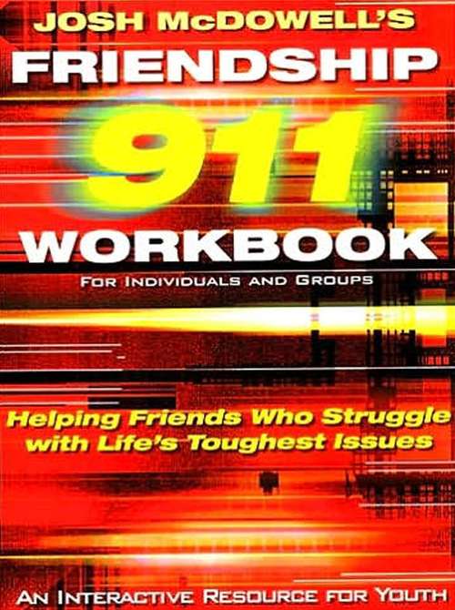 Book cover of Friendship 911: Helping Friends Who Struggle with Life's Toughest Issues
