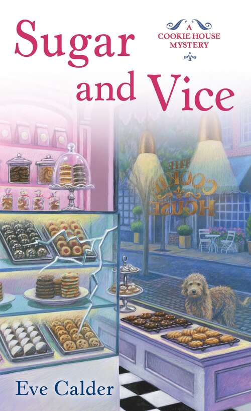 Sugar and Vice: A Cookie House Mystery (A Cookie House Mystery #2)