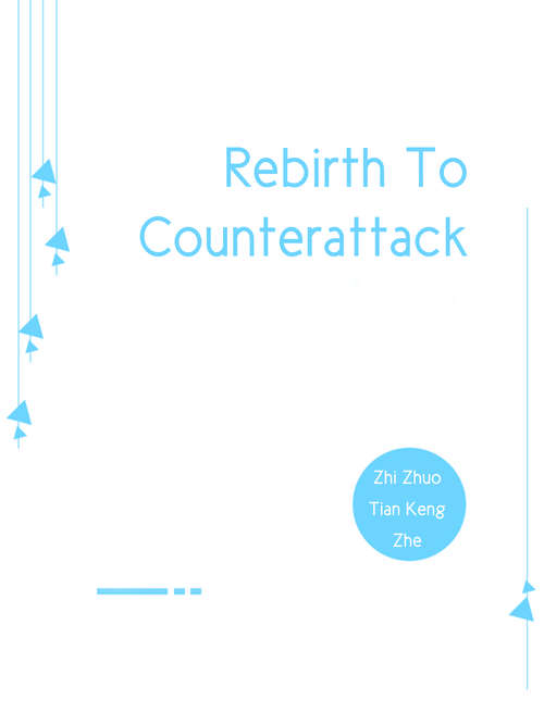Book cover of Rebirth To Counterattack: Volume 2 (Volume 2 #2)