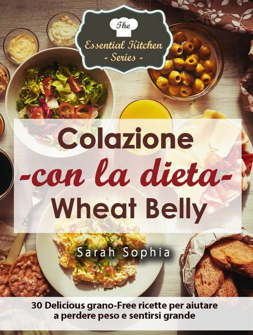 Book cover of Colazione con la dieta Wheat Belly
