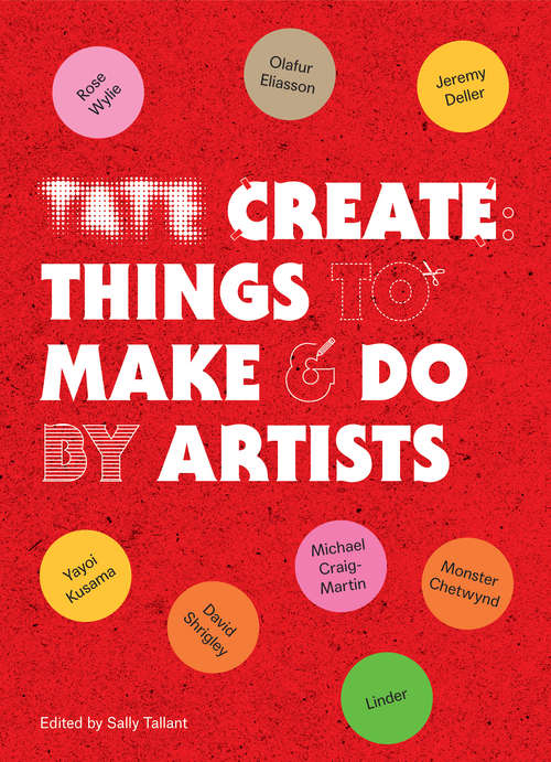 Book cover of Tate Create Things to Make & Do (Tate #11)